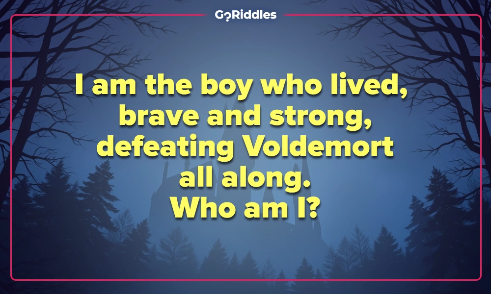 Riddle about the boy who lived and defeated Voldemort from Harry Potter