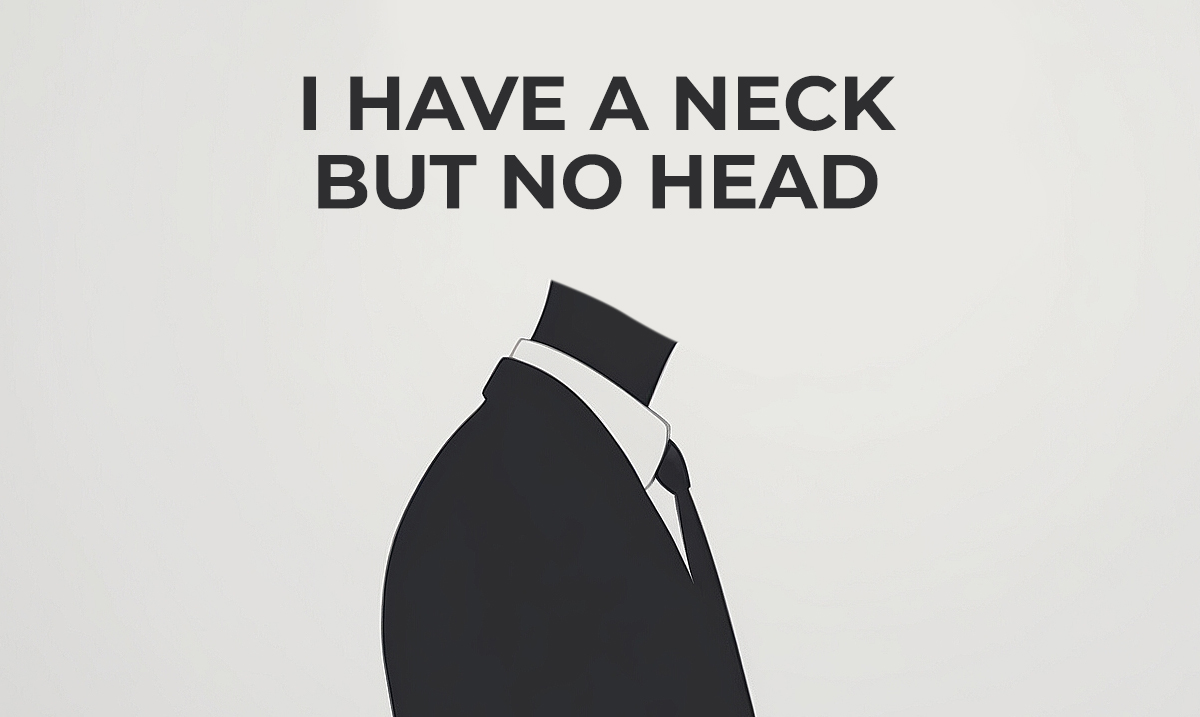 I have a neck but no head. What am I
