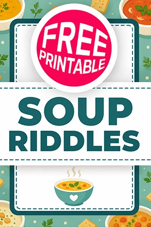 Free Soup Riddles Printable