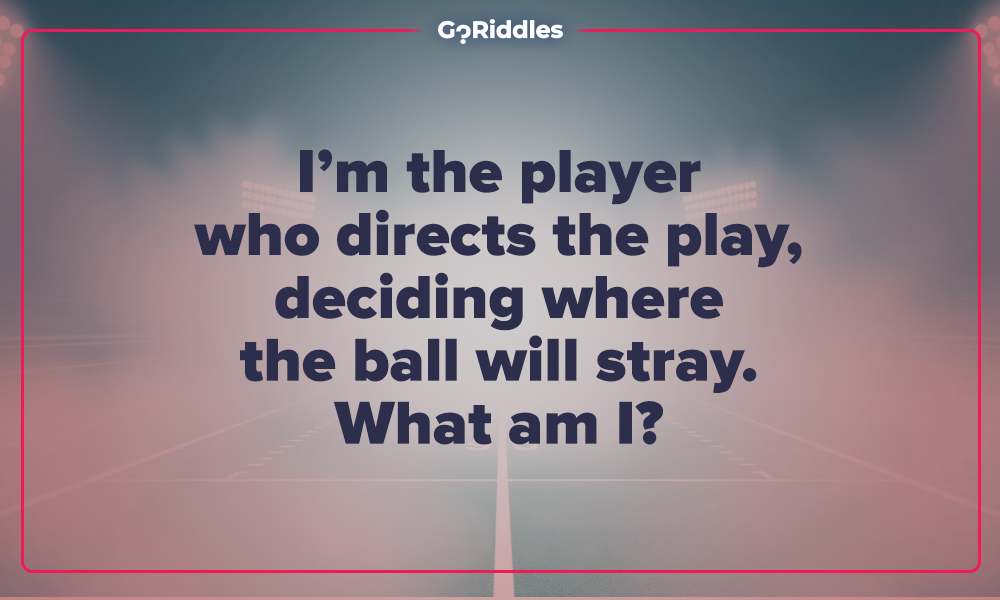 Riddle about the football quarterback who directs the play and controls the ball