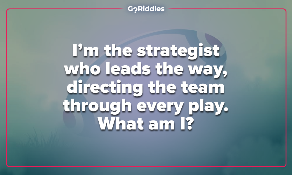 Rugby scrum half riddle about the strategist who directs the team through every play